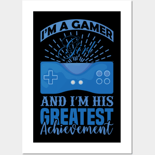 I'm a Gamer's Girl and I'm His Greatest Achievement Posters and Art